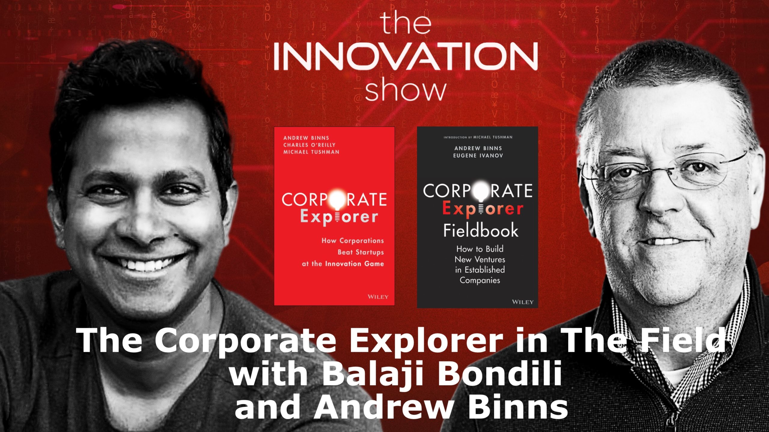 The-Corporate-Explorer-in-The-Field-with-Balaji-Bondili-and-Andrew-Binn
