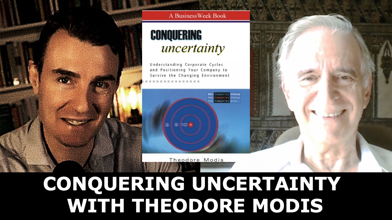 Conquering Uncertainty _ Thedore Modis