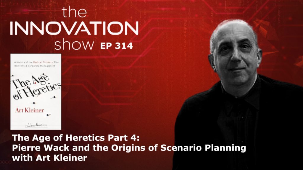 Pierre Wack and the Origins of Scenario Planning with Art Kleiner