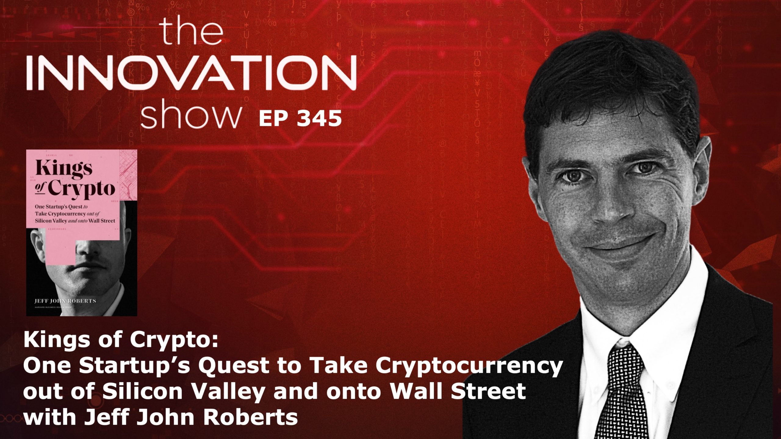 kings-of-crypto-with-jeff-john-roberts-the-innovation-show