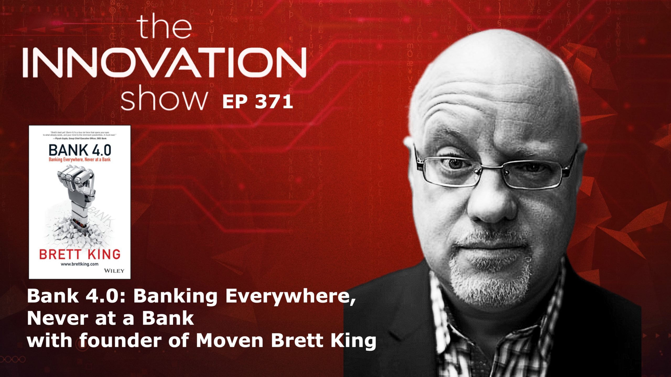 Bank 4 0 With Brett King The Innovation Show