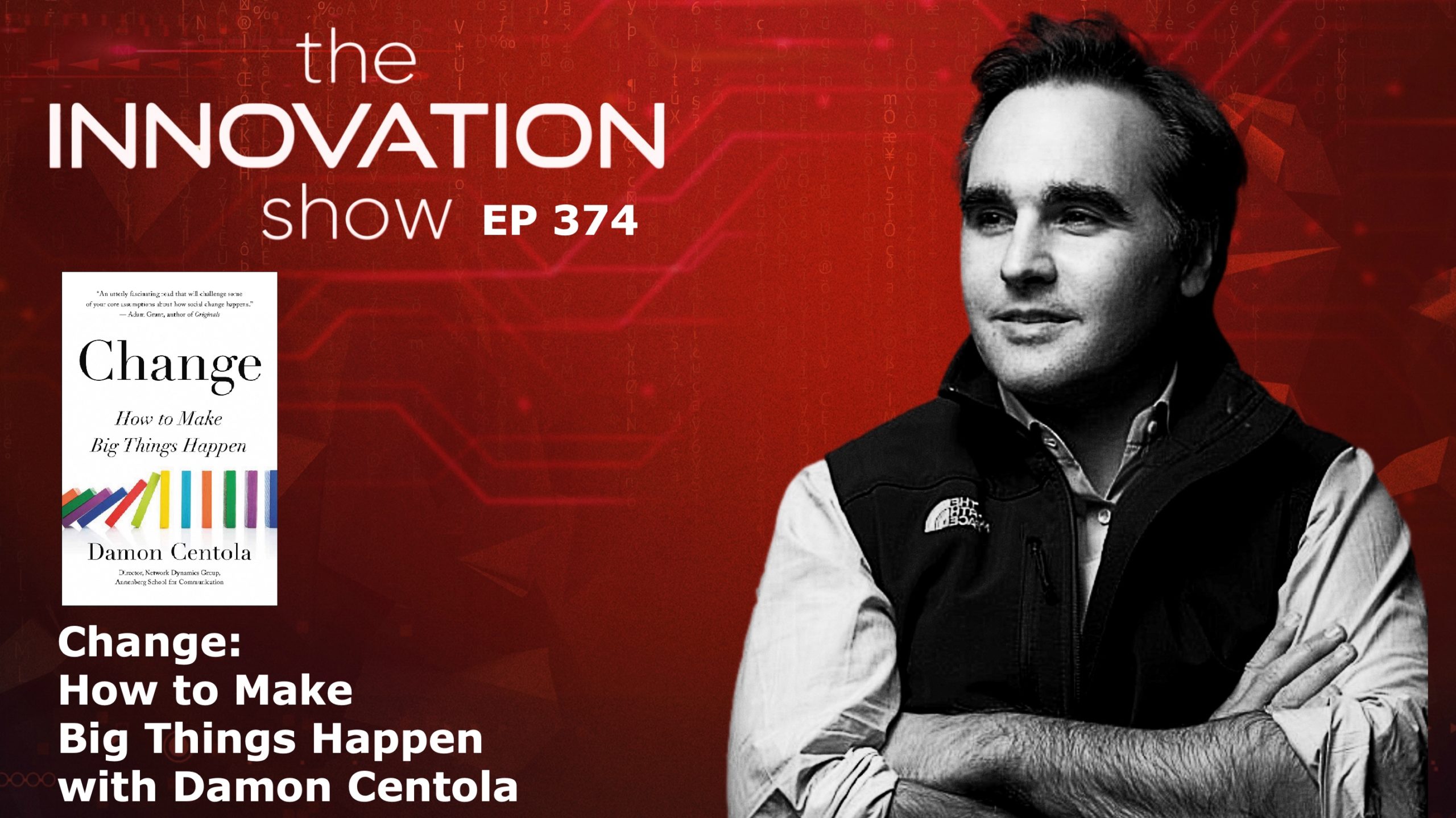 Change How To Make Big Things Happen With Damon Centola The 