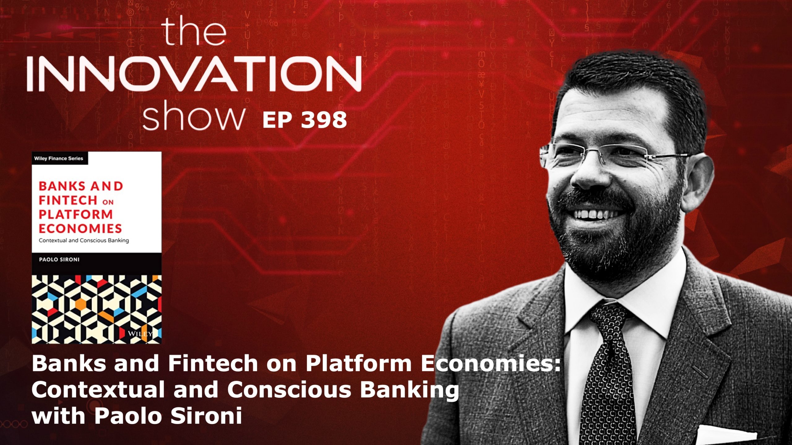 Banks and Fintech on Platform Economies: Contextual and Conscious Banking “ Paolo Sironi