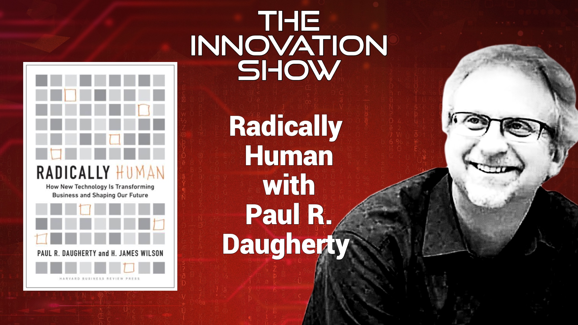 Radically Human with Paul R. Daugherty LGE