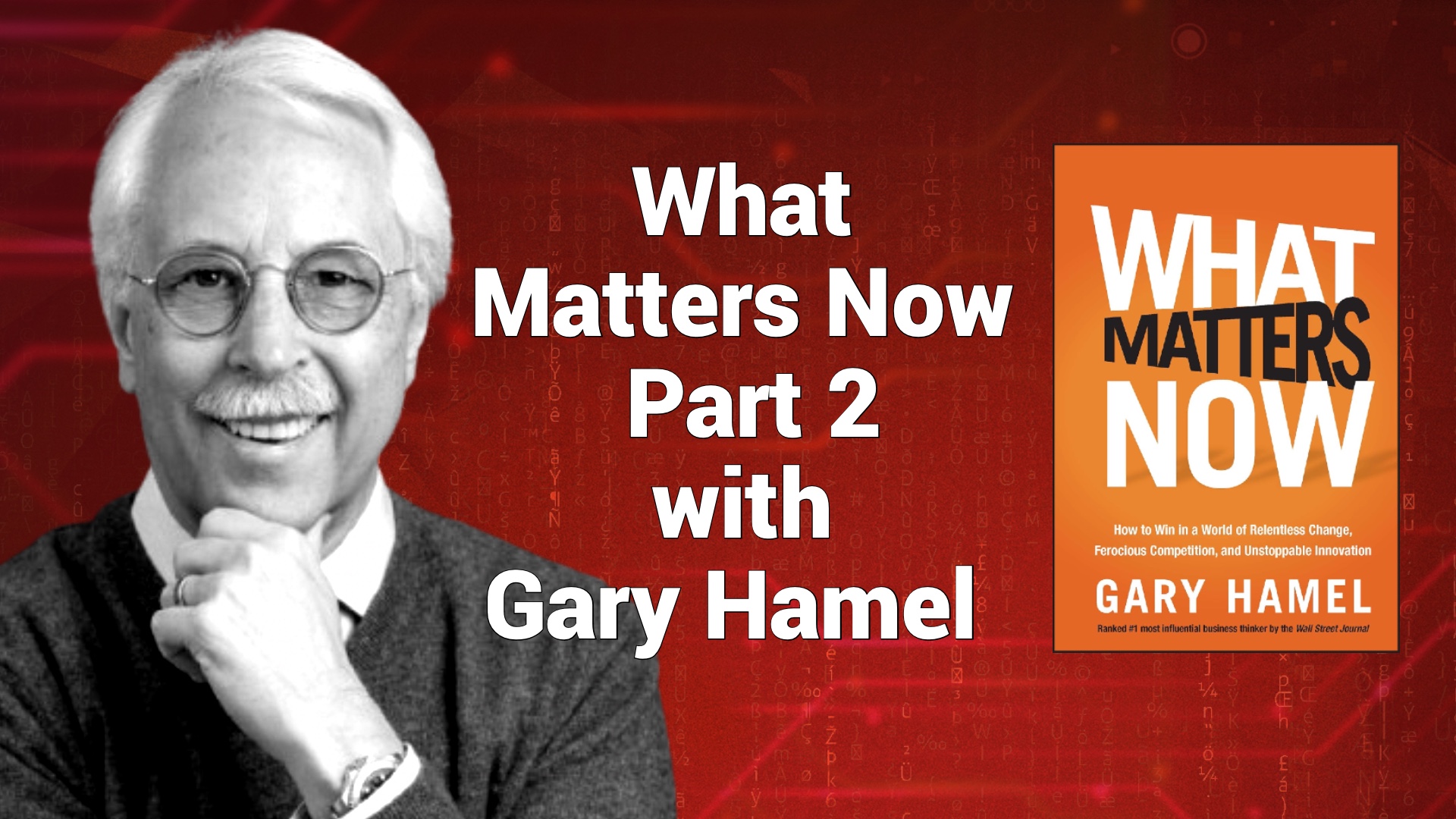 Gary Hamel What Matters Now Book