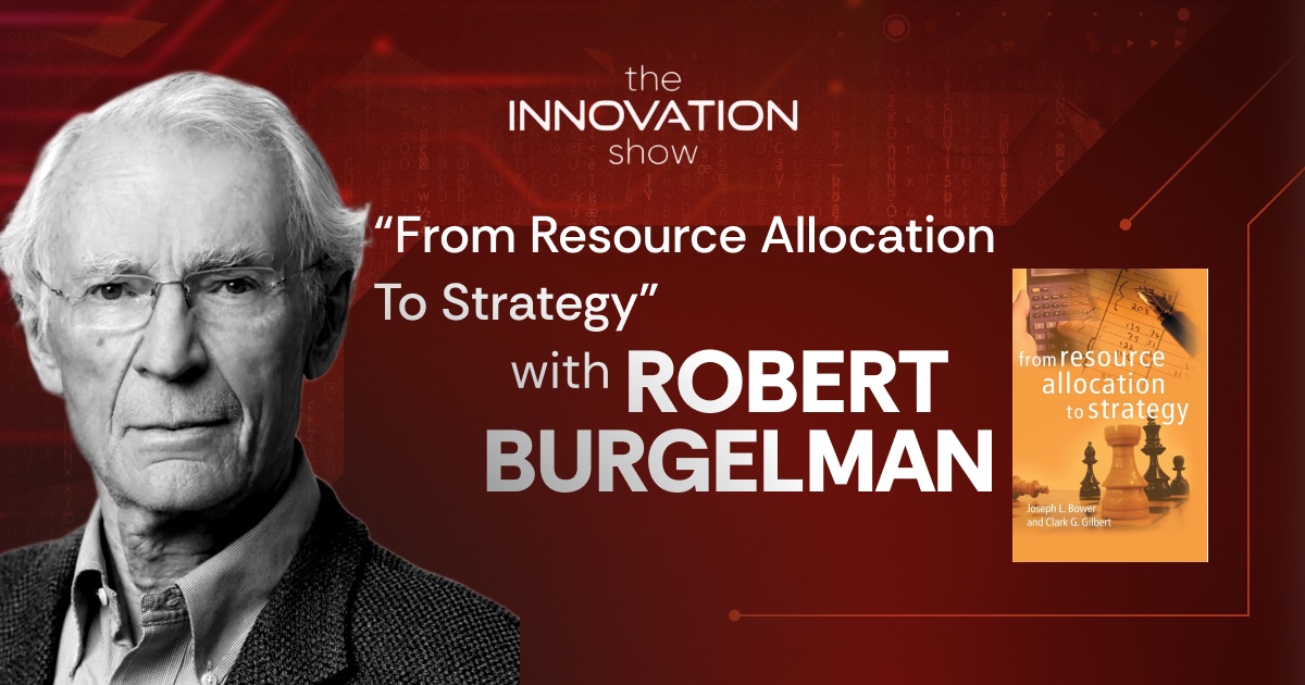 Robert Burgelman From Resource Allocation to Strategy