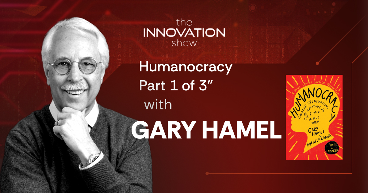Gary Hamel Hiumanocracy Interview