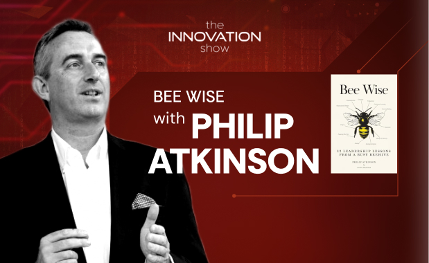 Promotional banner for The Innovation Show featuring Philip Atkinson and his book “Bee Wise: 12 Leadership Lessons from a Busy Beehive” with a red background.