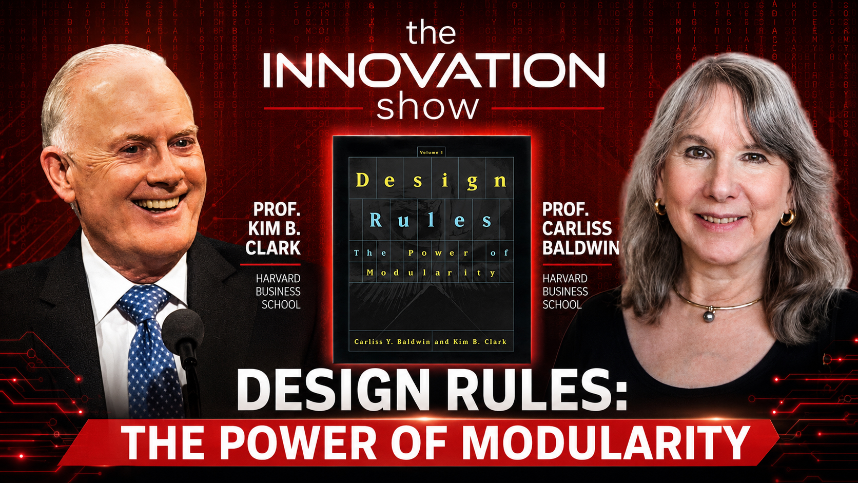 Carliss Baldwin and Kim Clark discuss the power of modularity and Design Rules on The Innovation Show with Aidan McCullen