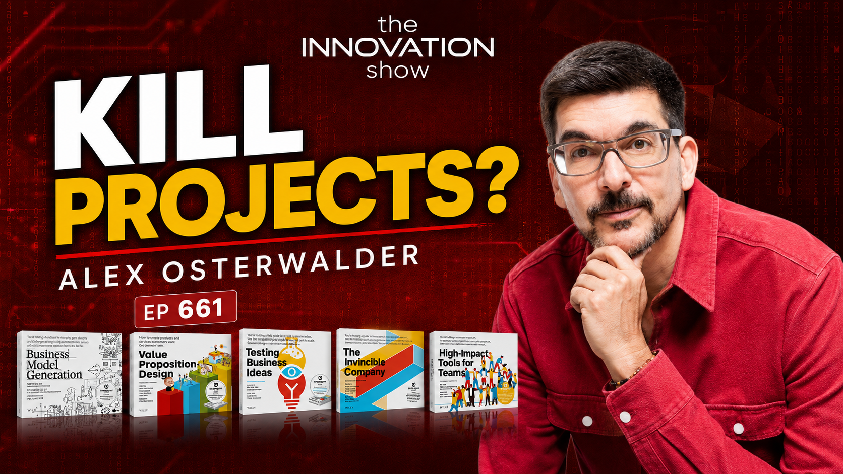 Alex Osterwalder on The Innovation Show Ep 661, Kill Projects? — evidence-based innovation with the Strategyzer books, hosted by Aidan McCullen