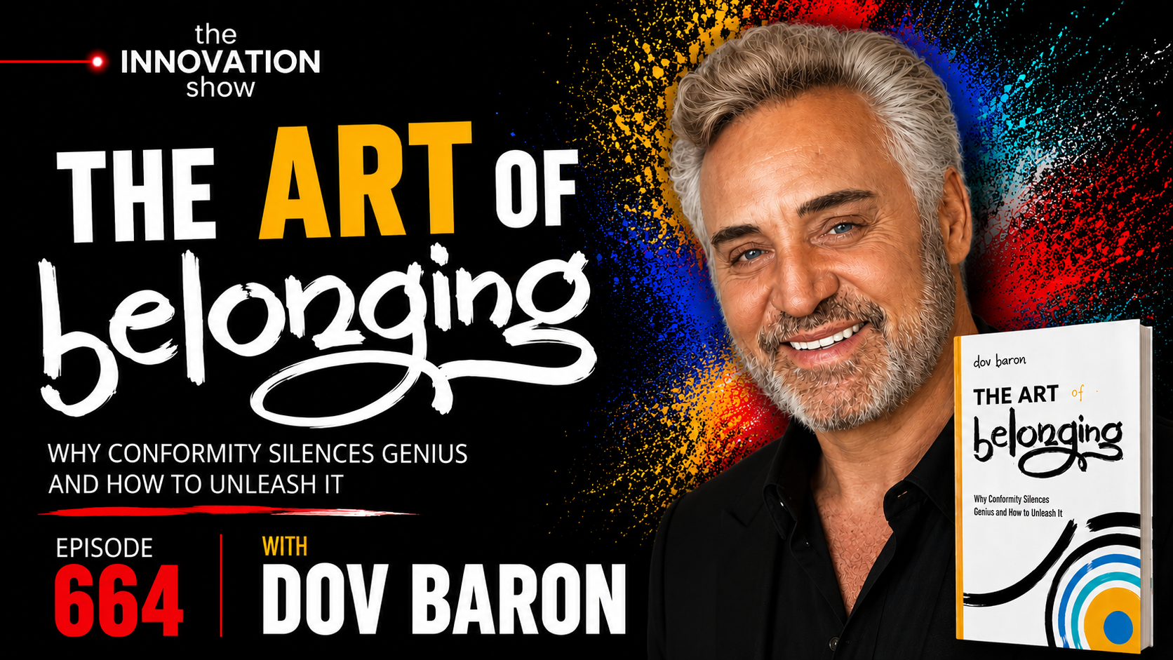 Dov Baron, author of The Art of Belonging, on The Innovation Show episode 664 with Aidan McCullen, discussing identity addiction and cultures of belonging